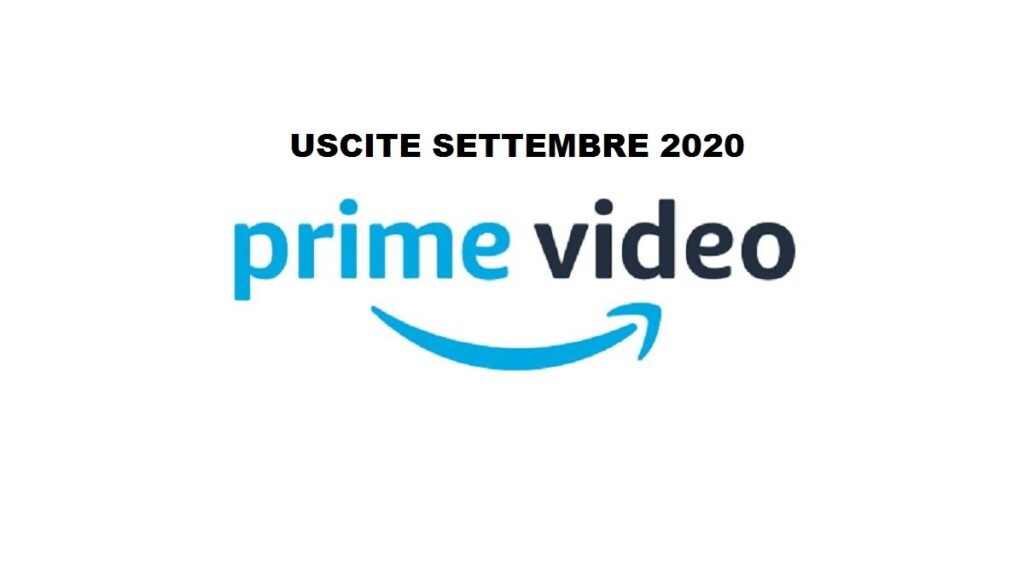 Uscite Amazon Prime Video Settembre 2020