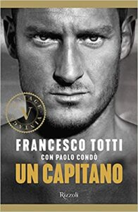 libro-un-capitano-196x300 Recensione Speravo de morì prima Serie TV su Totti