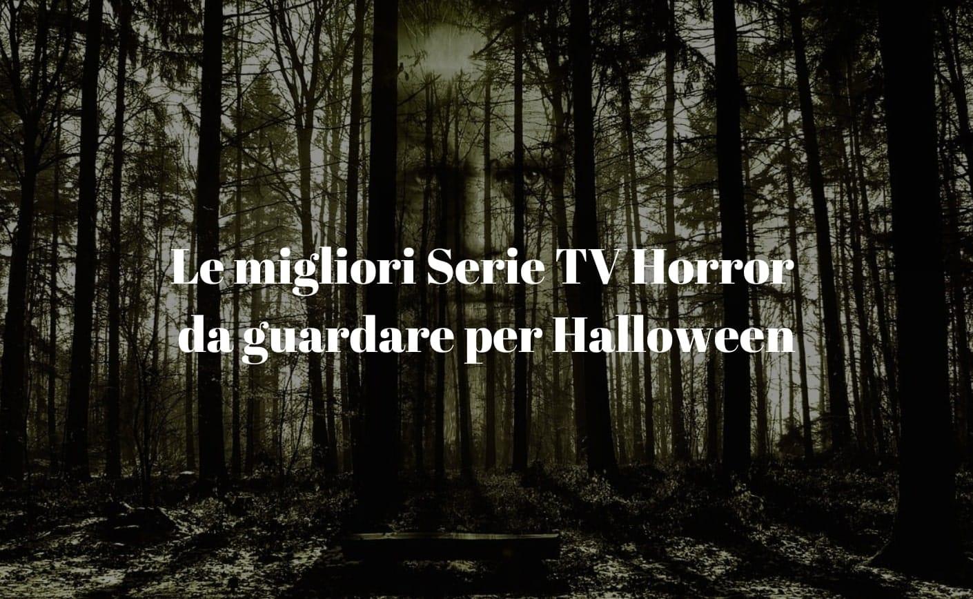 Le migliori Serie TV Horror da guardare per Halloween